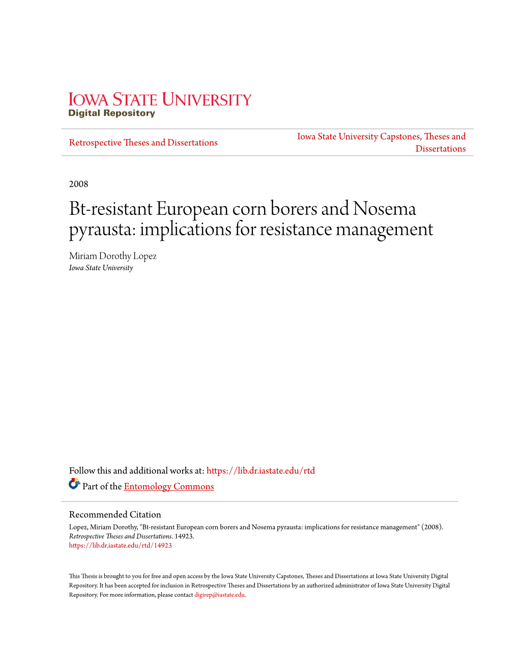 Bt-Resistant European Corn Borers and Nosema Pyrausta: Implications for Resistance Management Miriam Dorothy Lopez Iowa State University