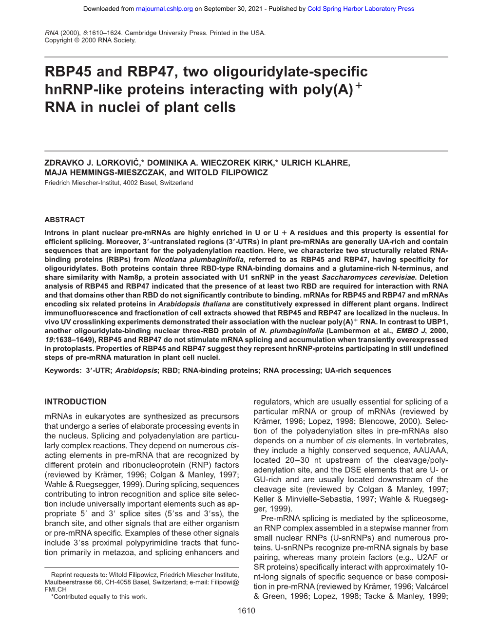 RBP45 and RBP47, Two Oligouridylate-Specific Hnrnp-Like Proteins Interacting with Poly(A)1 RNA in Nuclei of Plant Cells