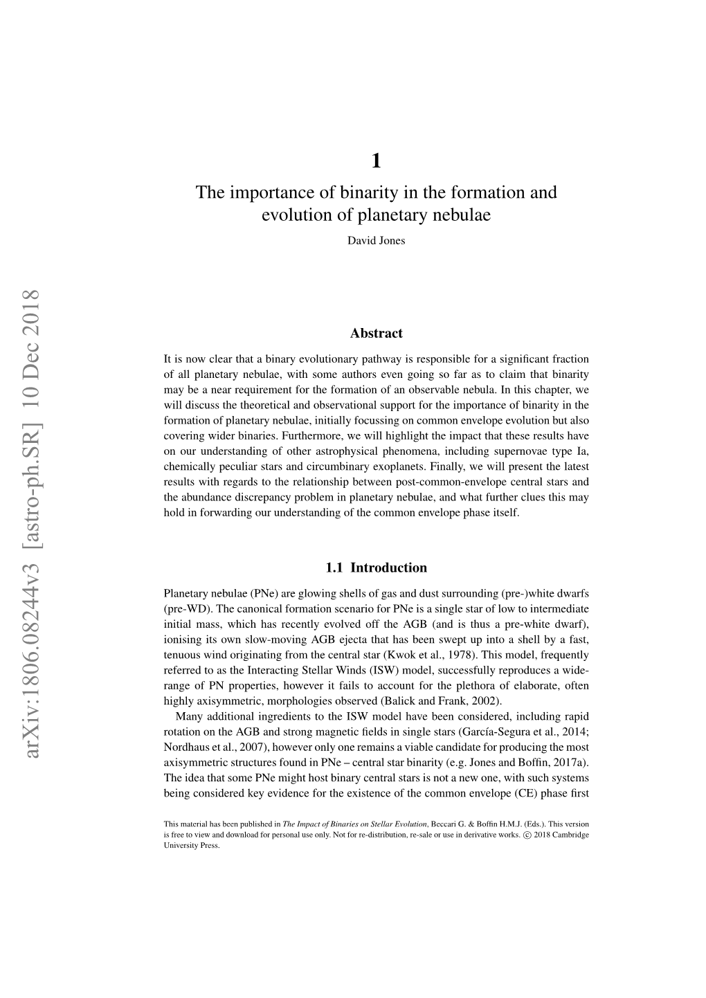 The Importance of Binarity in the Formation and Evolution of Planetary Nebulae David Jones