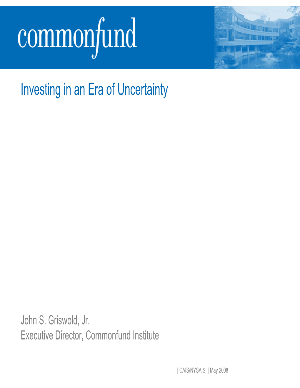 Investing in an Era of Uncertainty