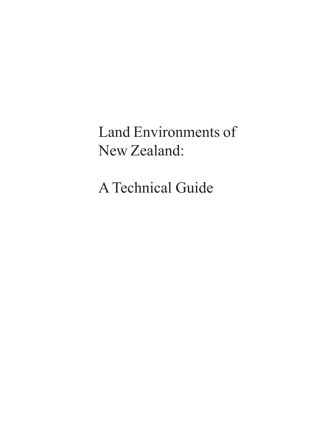 Land Environments of New Zealand: a Technical Guide