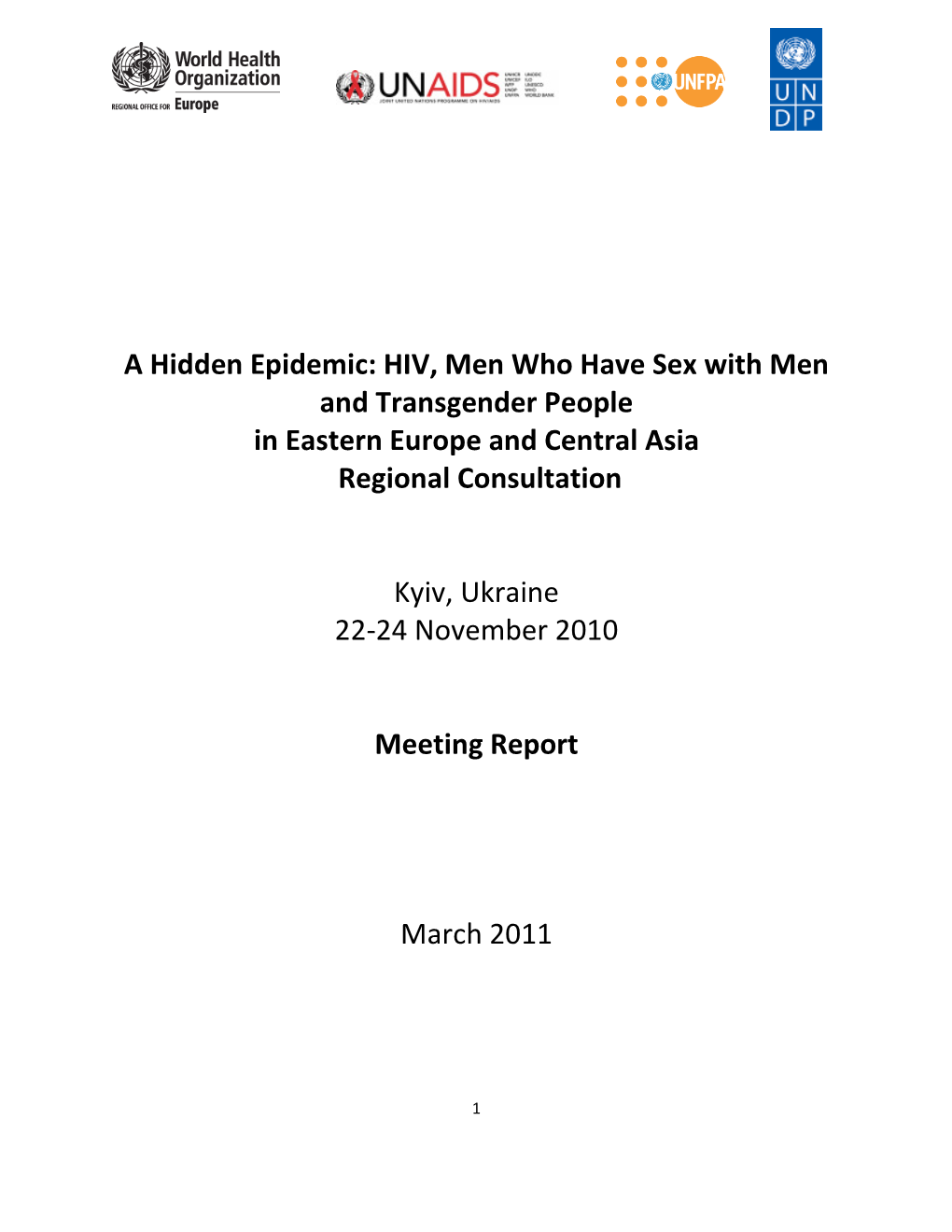 A Hidden Epidemic: HIV, Men Who Have Sex with Men and Transgender People in Eastern Europe and Central Asia Regional Consultation