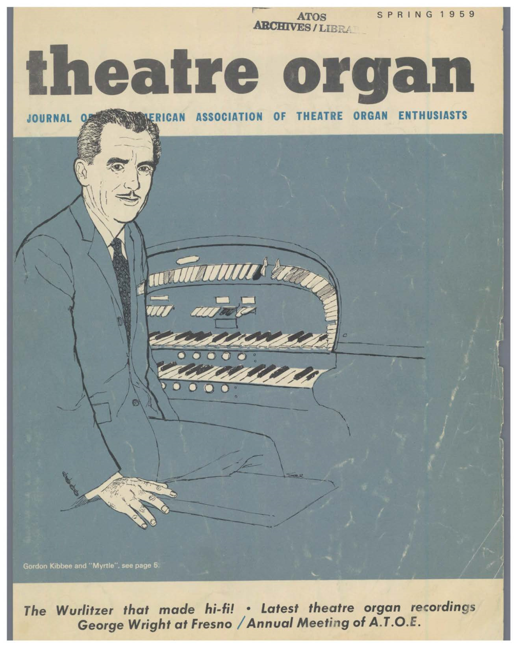 Latest Theatre Organ Recordin S George Wright at Fresno / Annual Meeti G of A