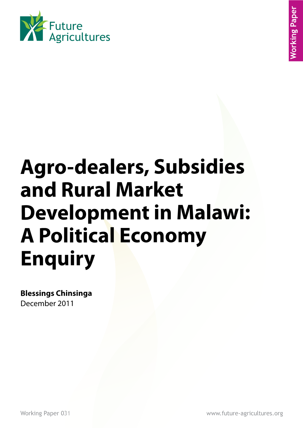 Agro-Dealers, Subsidies and Rural Market Development in Malawi: a Political Economy Enquiry
