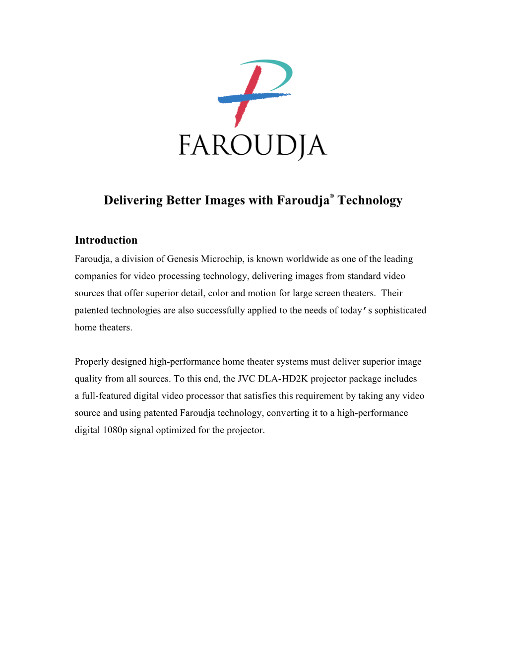 Delivering Better Images with Faroudja® Technology