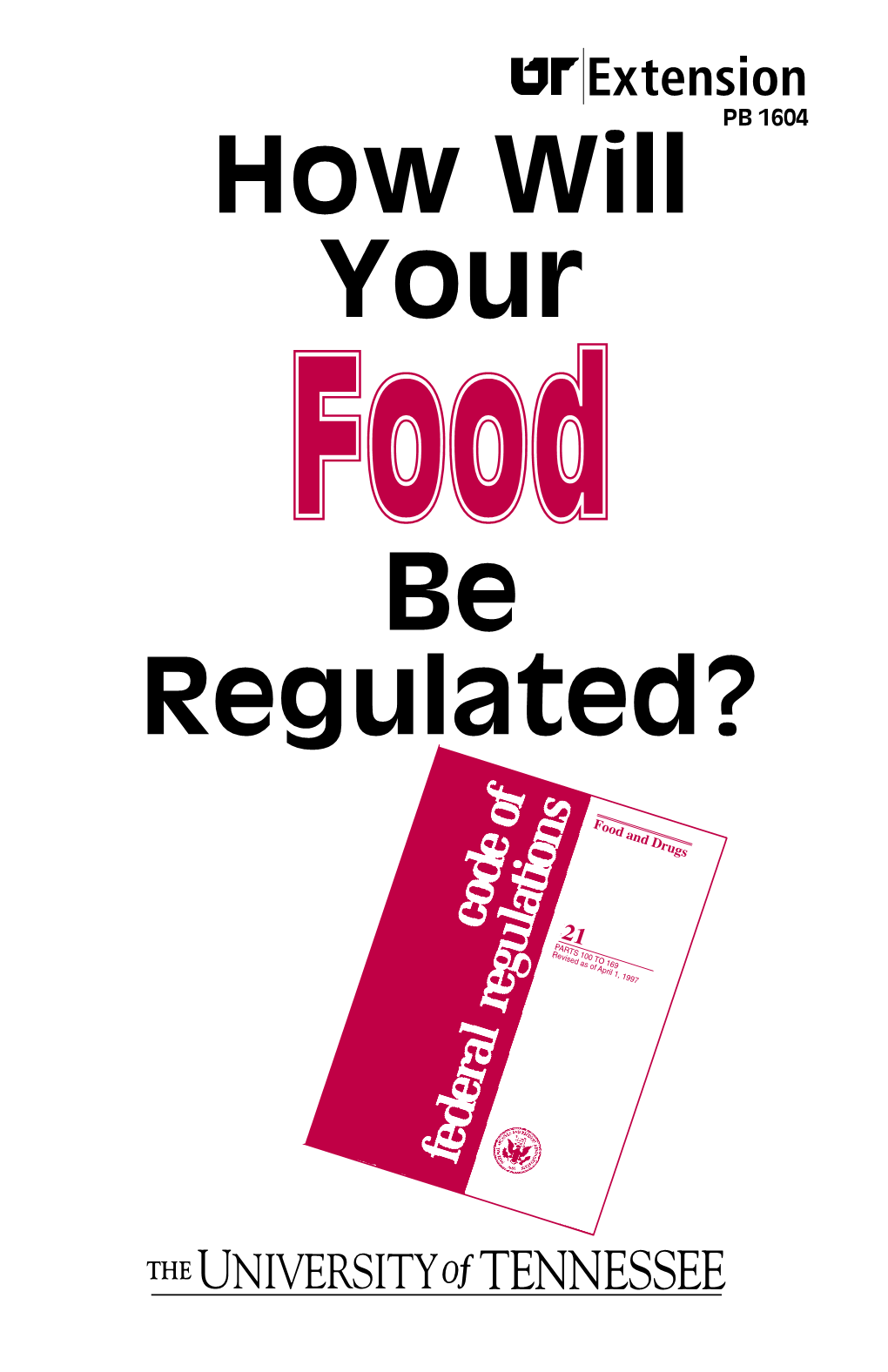 PB1604 How Will Your Food Be Regulated?