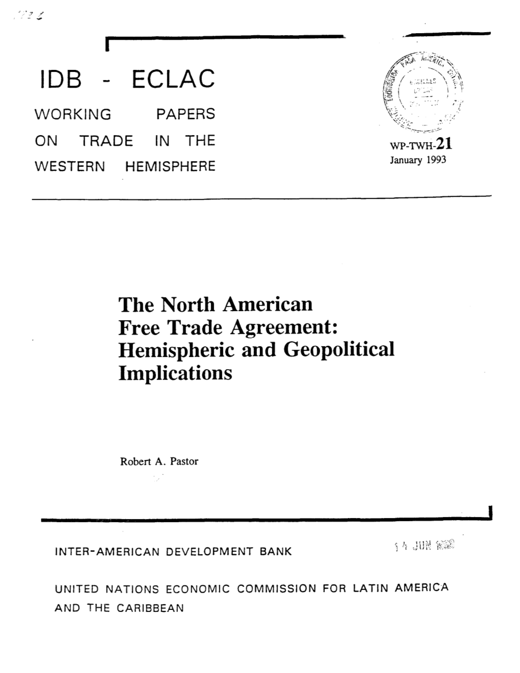 The North American Free Trade Agreement: Hemispheric and Geopolitical Implications