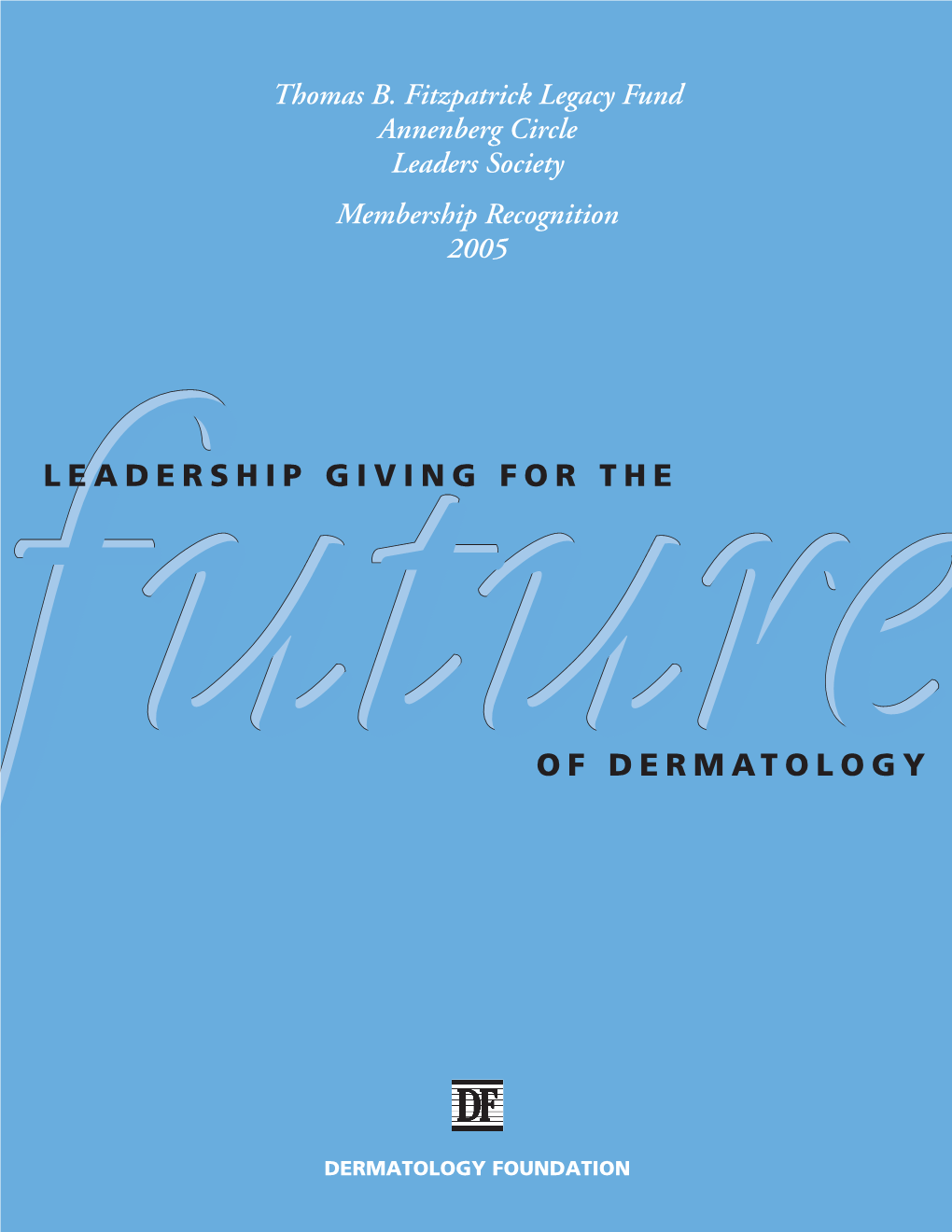 Leadership Giving for the of Dermatology