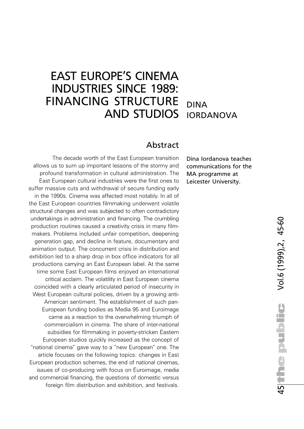 East Europe's Cinema Industries Since 1989: Financing Structure