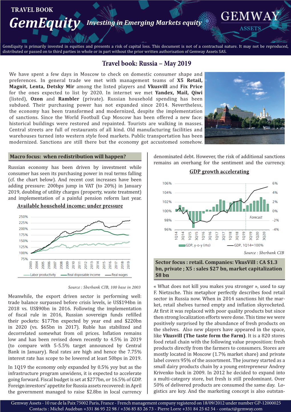 Russia – May 2019 We Have Spent a Few Days in Moscow to Check on Domestic Consumer Shape and Preferences