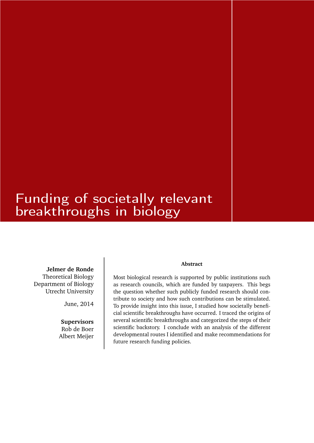 Funding of Societally Relevant Breakthroughs in Biology