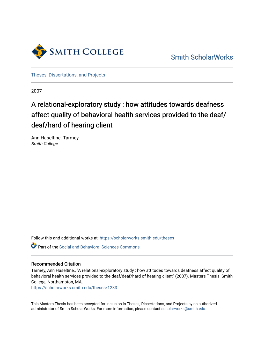 A Relational-Exploratory Study : How Attitudes Towards Deafness Affect Quality of Behavioral Health Services Provided to the Deaf/ Deaf/Hard of Hearing Client