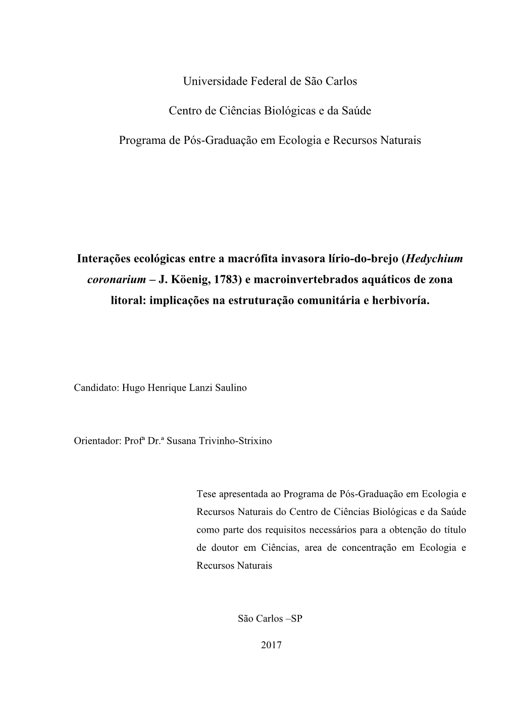 Universidade Federal De São Carlos Centro De Ciências Biológicas E Da Saúde Programa De Pós-Graduação Em Ecologia E Recur