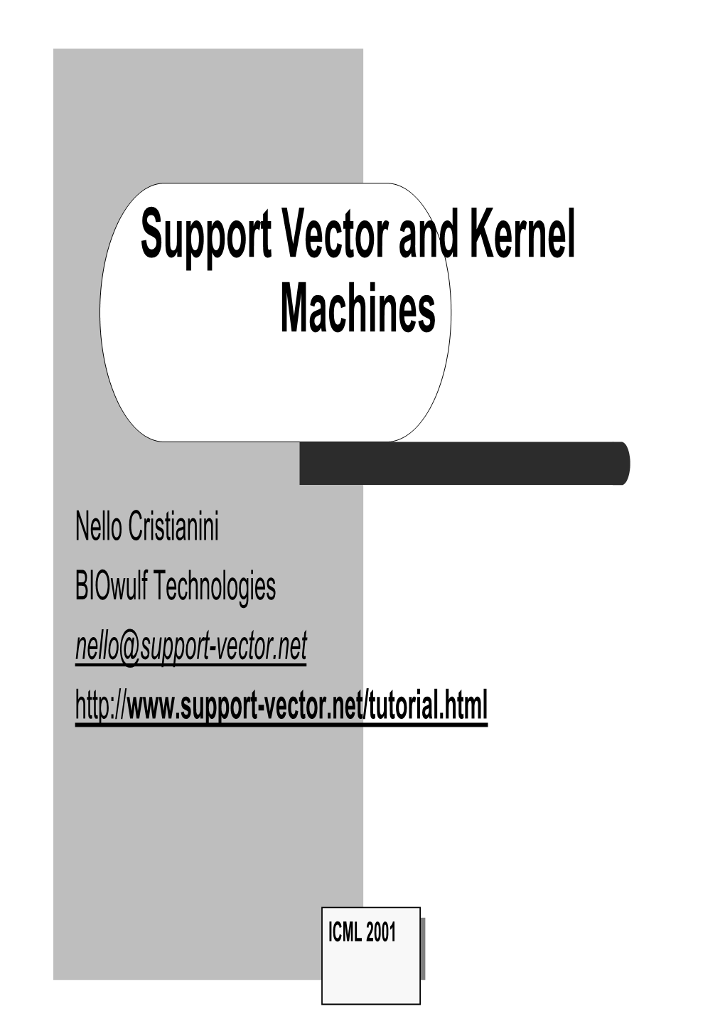 Support Vector and Kernel Machines