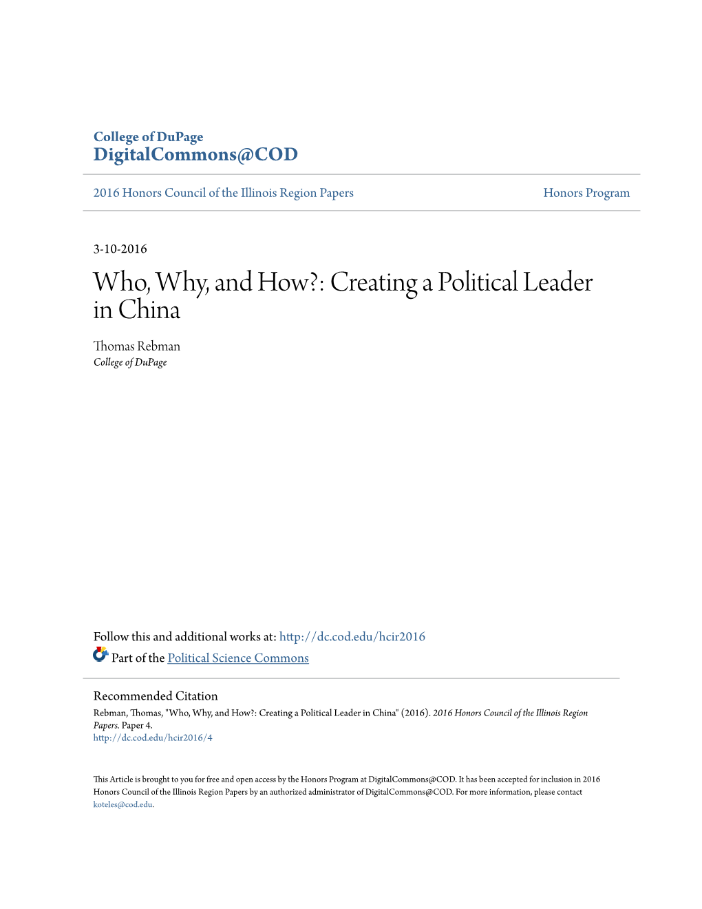 Who, Why, and How?: Creating a Political Leader in China Thomas Rebman College of Dupage