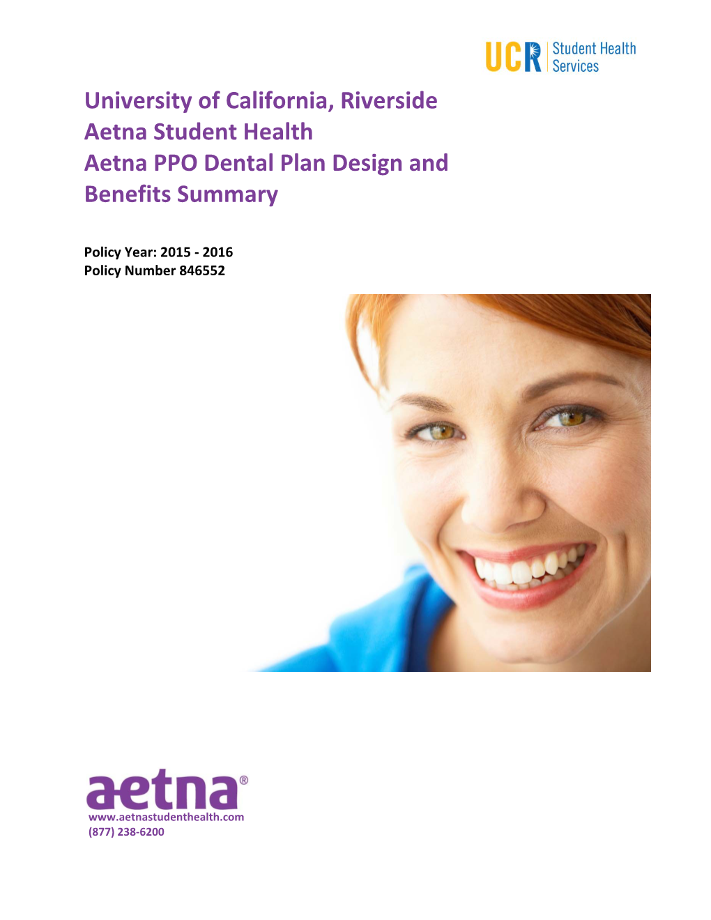 University of California, Riverside Aetna Student Health Aetna PPO Dental Plan Design and Benefits Summary