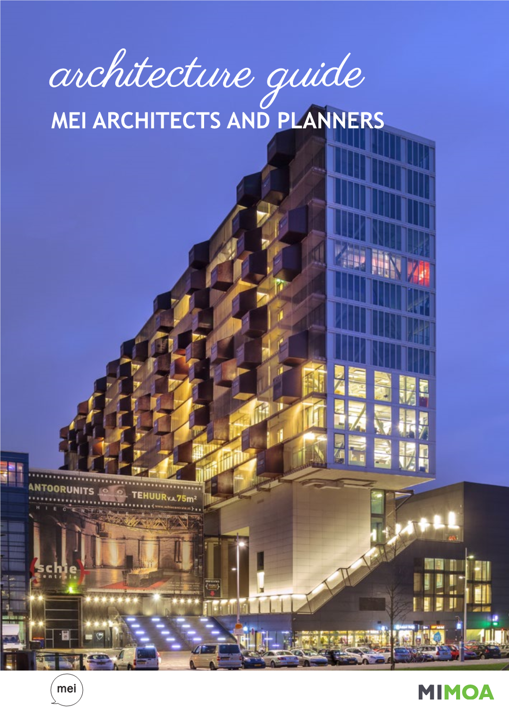 Architecture Guide MEI ARCHITECTS and PLANNERS MEI ARCHITECTS and PLANNERS ROTTERDAM, the NETHERLANDS