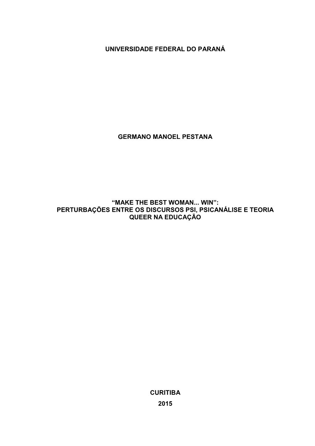 Germano Manoel Pestana. Make the Best Woman? Win!