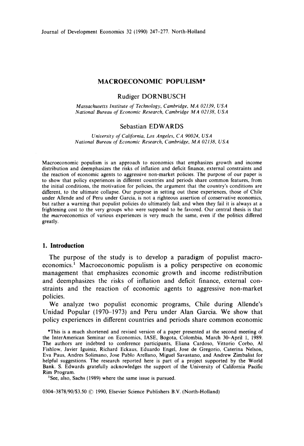 MACROECONOMIC POPULISM* Rudiger DORNBUSCH Sebastian EDWARDS 1. Introduction the Purpose of the Study Is to Develop a Paradigm Of