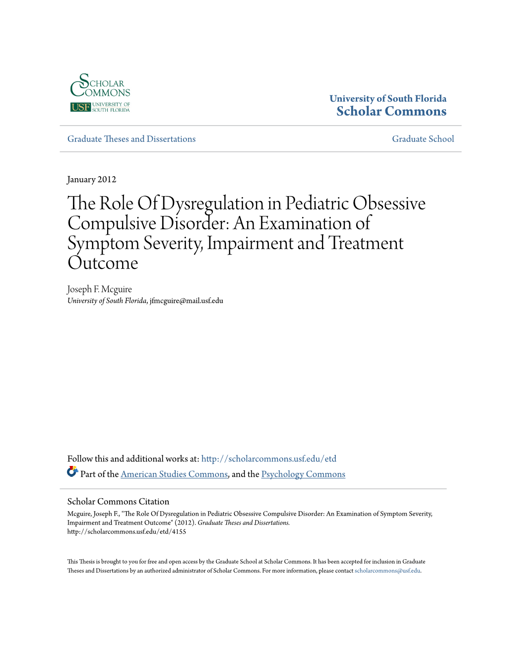 The Role of Dysregulation in Pediatric Obsessive Compulsive Disorder: an Examination of Symptom Severity, Impairment and Treatment Outcome Joseph F