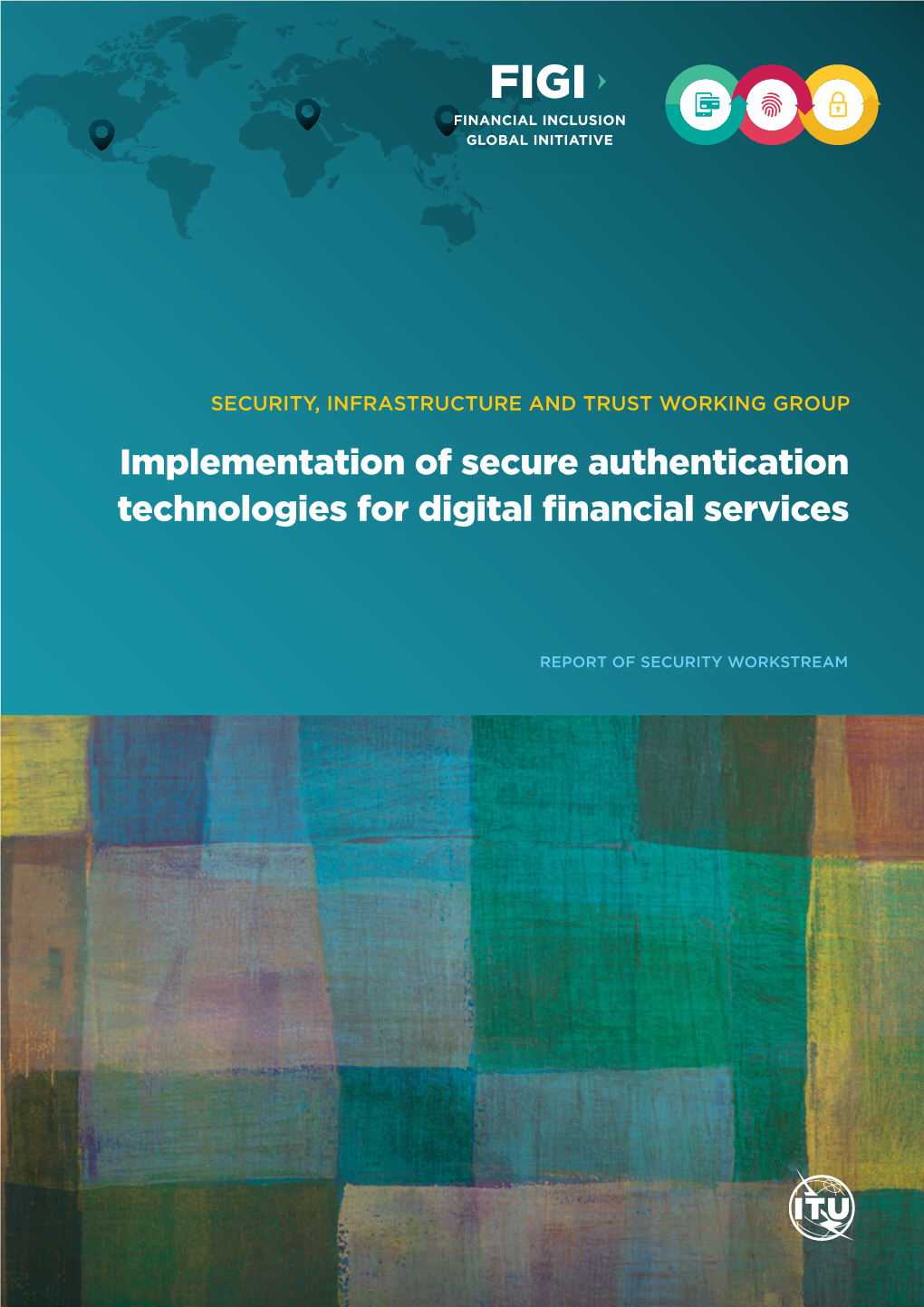 Implementation of Secure Authentication Technologies for Digital Financial Services Security, Infrastructure and Trust Working G