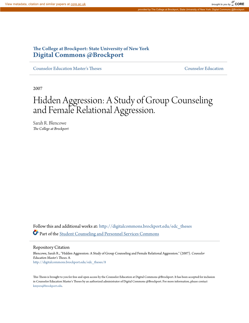 A Study of Group Counseling and Female Relational Aggression. Sarah R