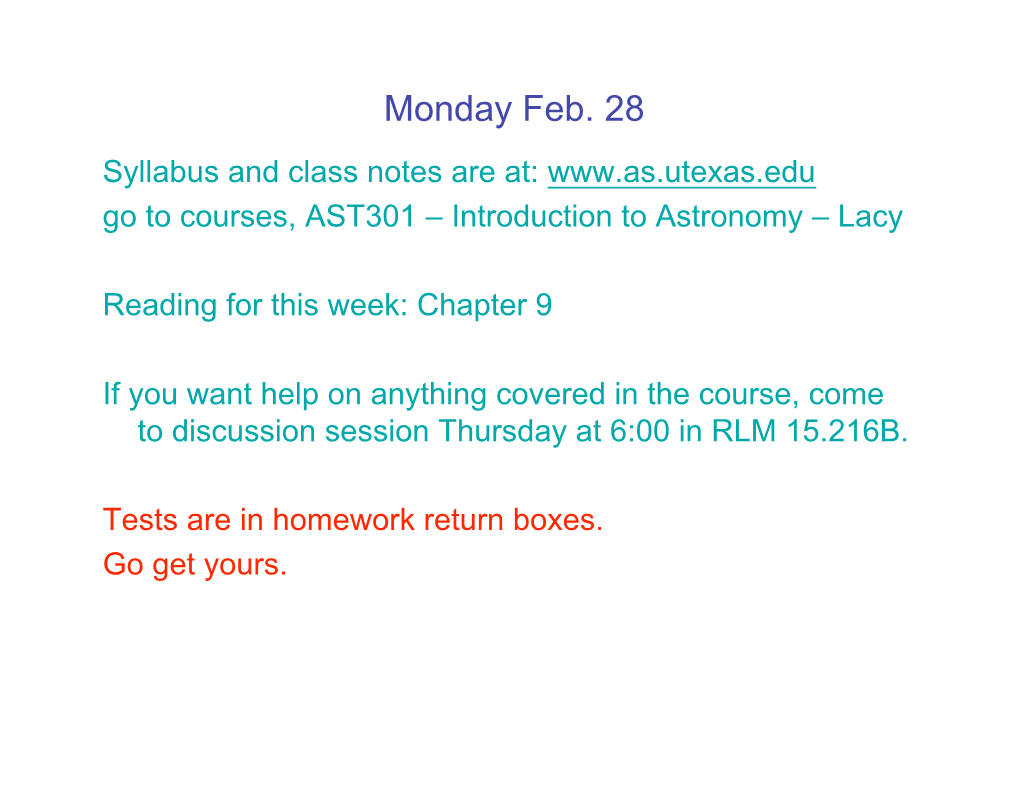 Monday Feb. 28 Syllabus and Class Notes Are At: Go to Courses, AST301 – Introduction to Astronomy – Lacy