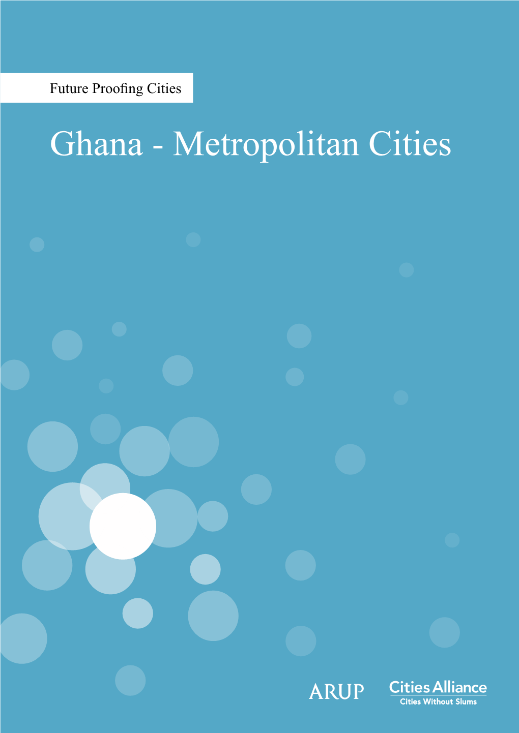 Future Proofing Cities Ghana - Metropolitan Cities Foreword