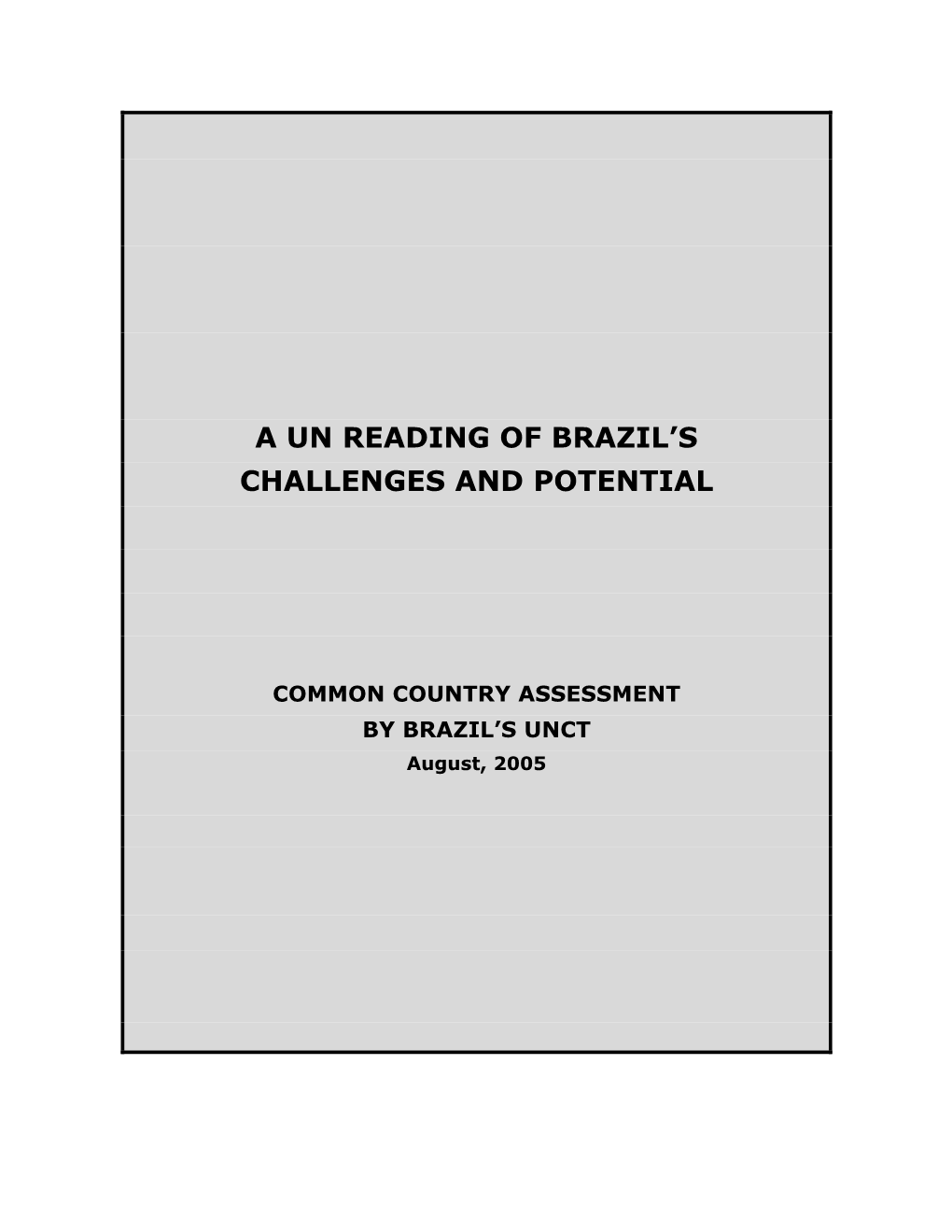 Long Touted As the Country of the Future, Brazil Indeed Has Enormous