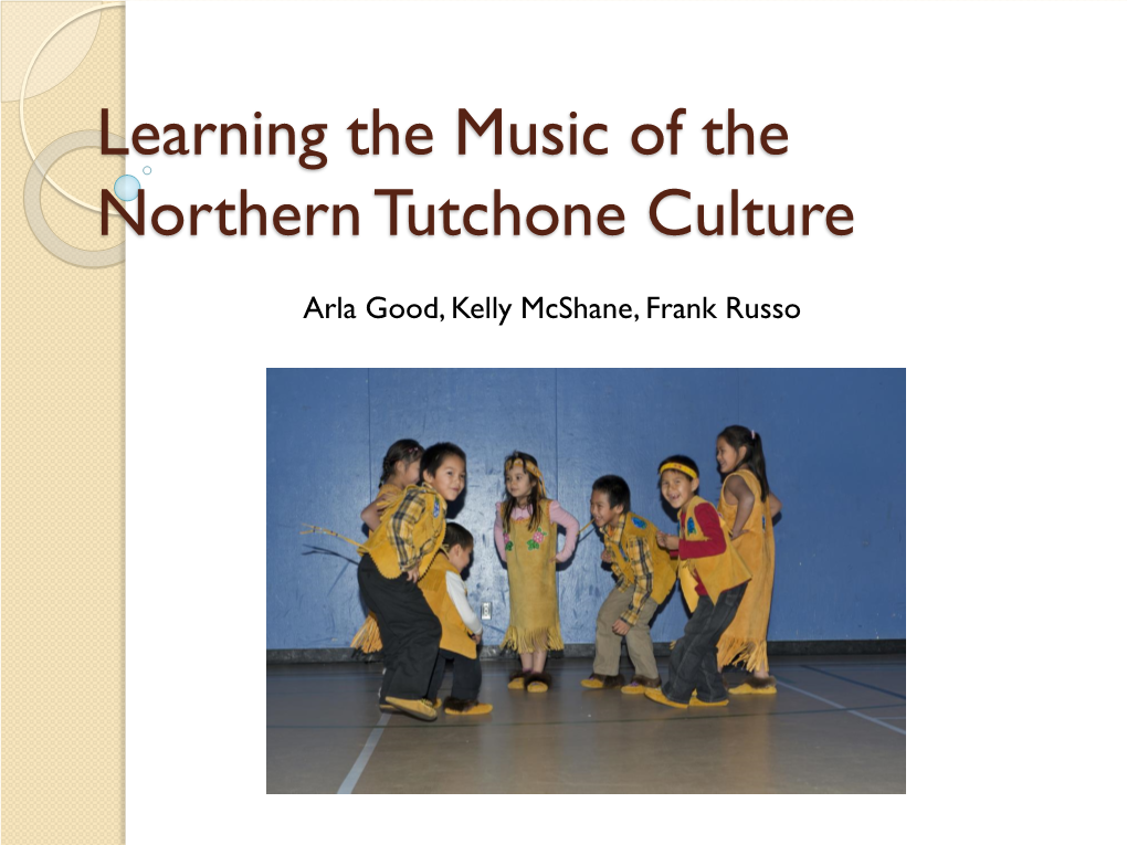 Learning the Music of the Northern Tutchone Culture