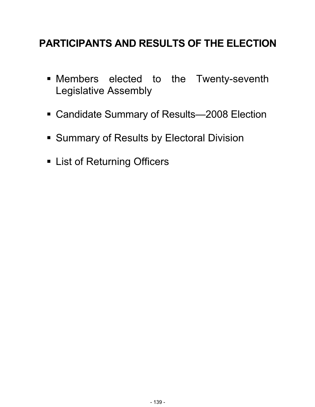 PARTICIPANTS and RESULTS of the ELECTION Members Elected