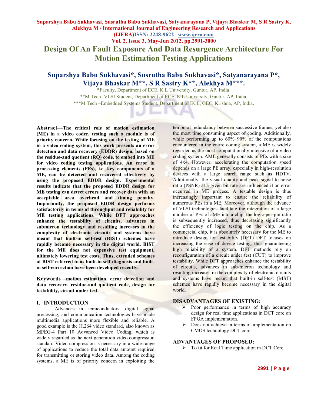 Design of an Fault Exposure and Data Resurgence Architecture for Motion Estimation Testing Applications