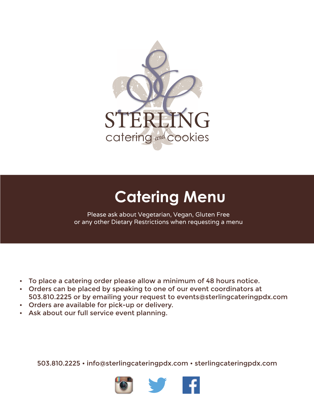 Catering Menu Please Ask About Vegetarian, Vegan, Gluten Free Or Any Other Dietary Restrictions When Requesting a Menu