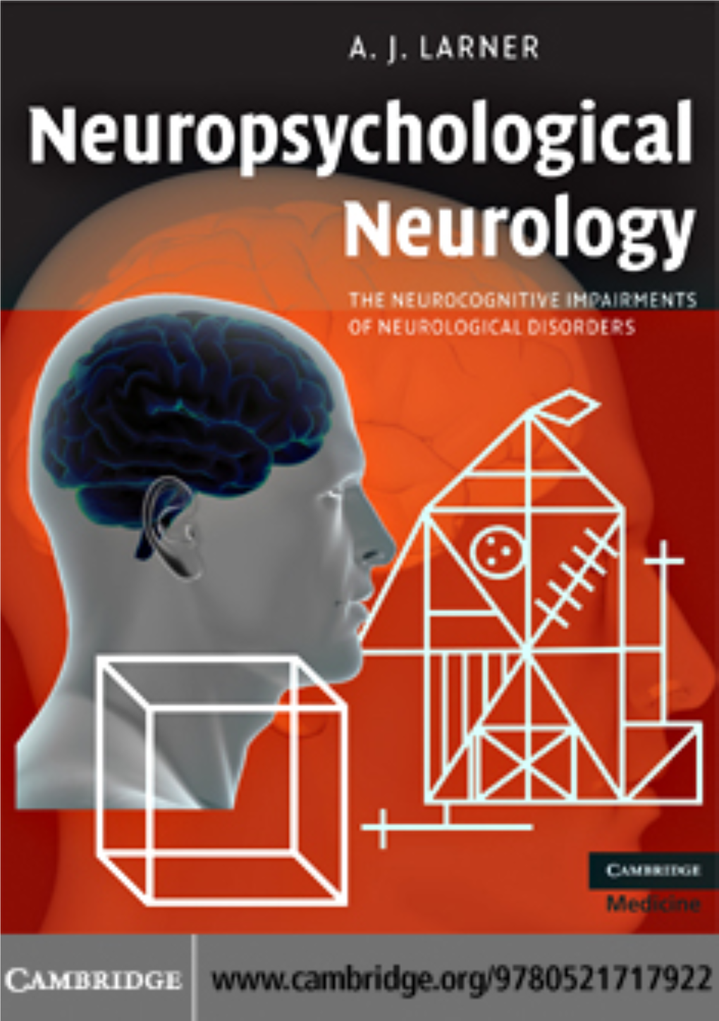 Neuropsychological Neurology the Neurocognitive Impairments of Neurological Disorders