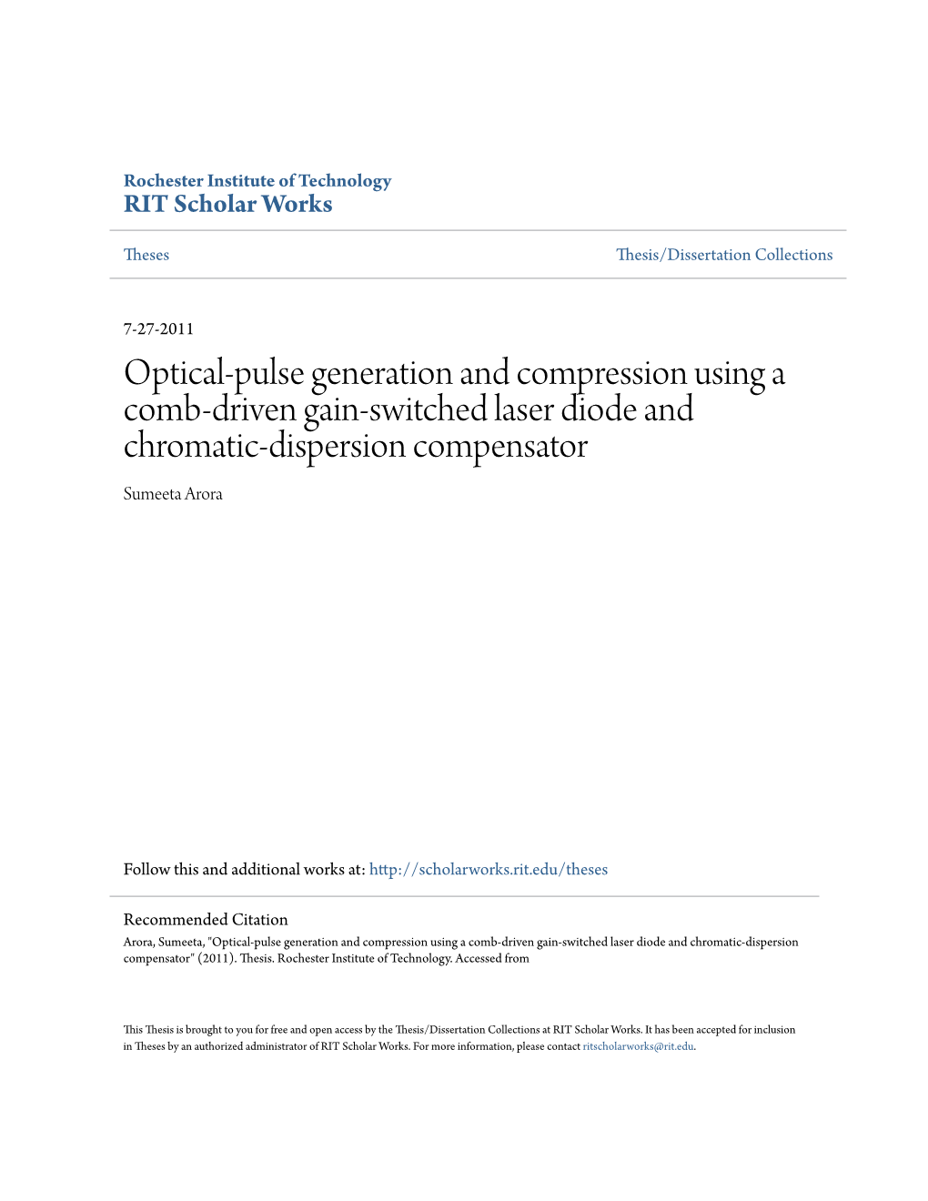 Optical-Pulse Generation and Compression Using a Comb-Driven Gain-Switched Laser Diode and Chromatic-Dispersion Compensator Sumeeta Arora
