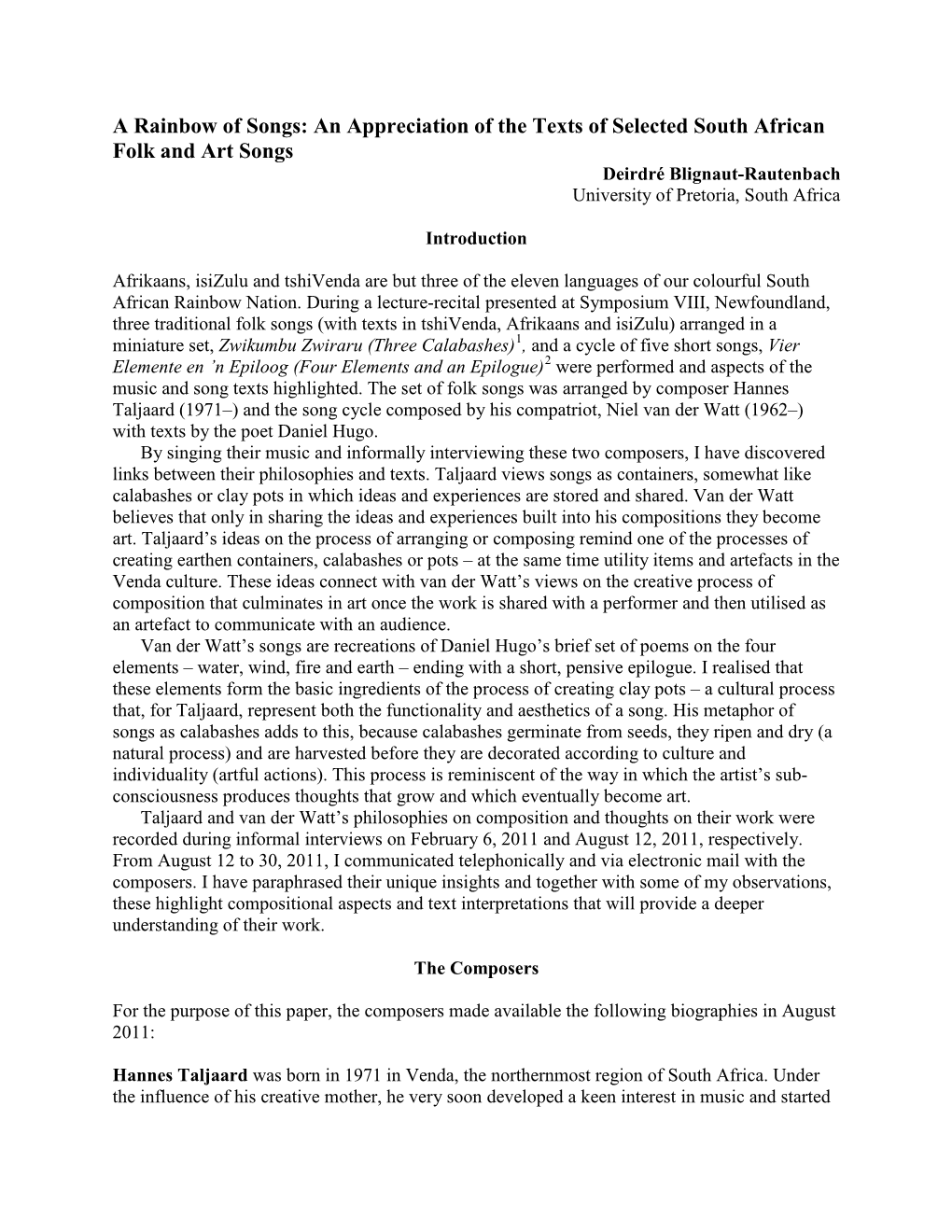 An Appreciation of the Texts of Selected South African Folk and Art Songs Deirdré Blignaut-Rautenbach University of Pretoria, South Africa