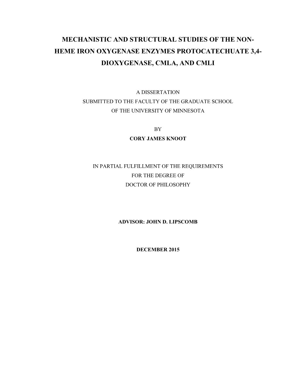 Heme Iron Oxygenase Enzymes Protocatechuate 3,4- Dioxygenase, Cmla, and Cmli