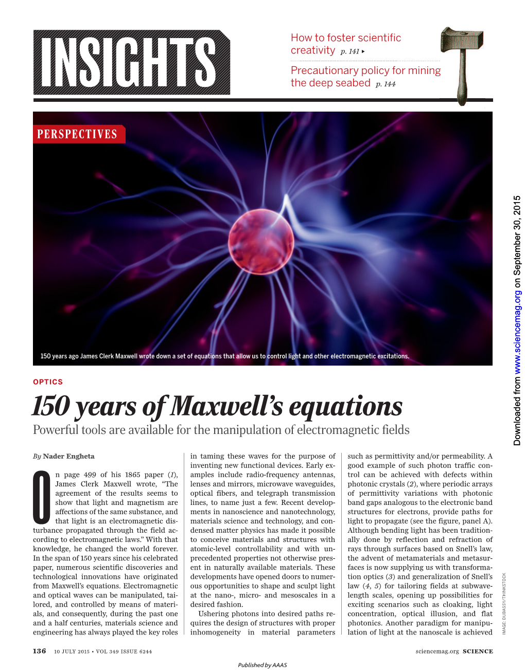 150 Years of Maxwell's Equations Nader Engheta Science 349, 136 (2015); DOI: 10.1126/Science.Aaa7224