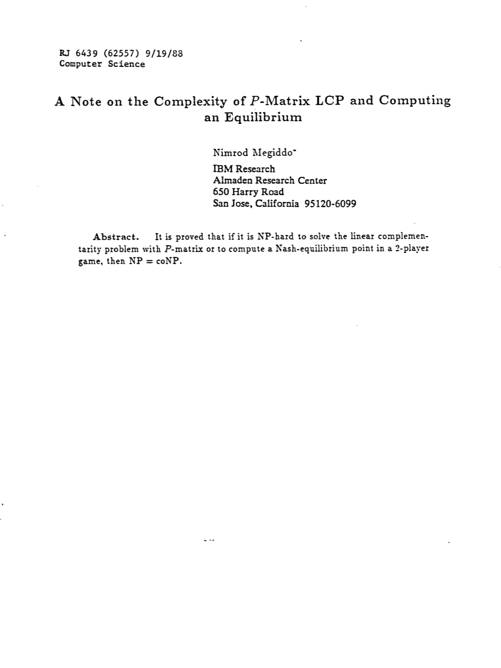 A Note on the Complexity of P-Matrix LCP and Computillg an Equilibrium