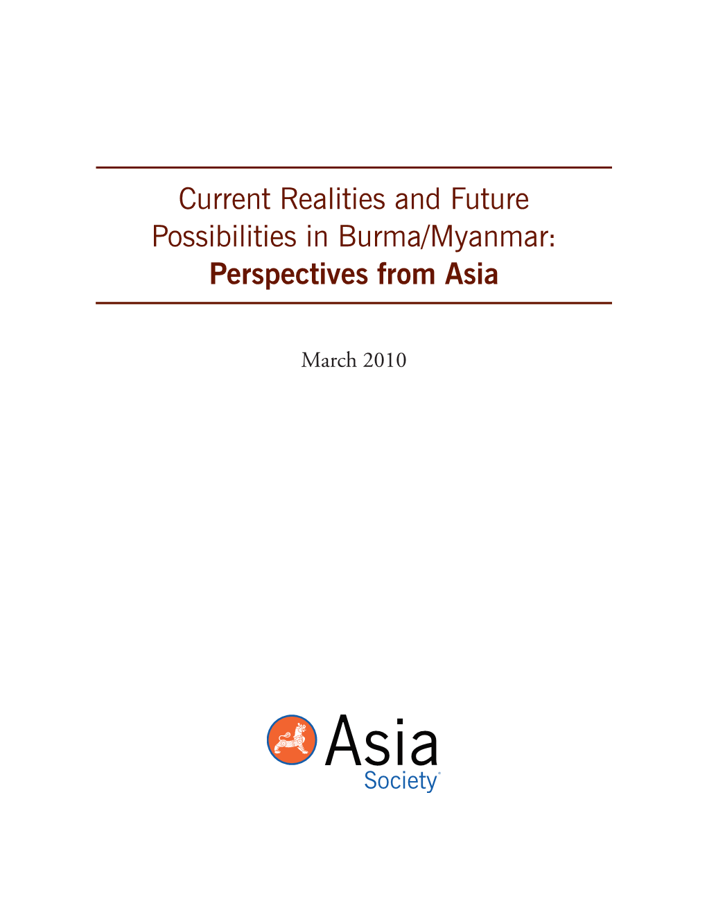 Current Realities and Future Possibilities in Burma/Myanmar: Perspectives from Asia