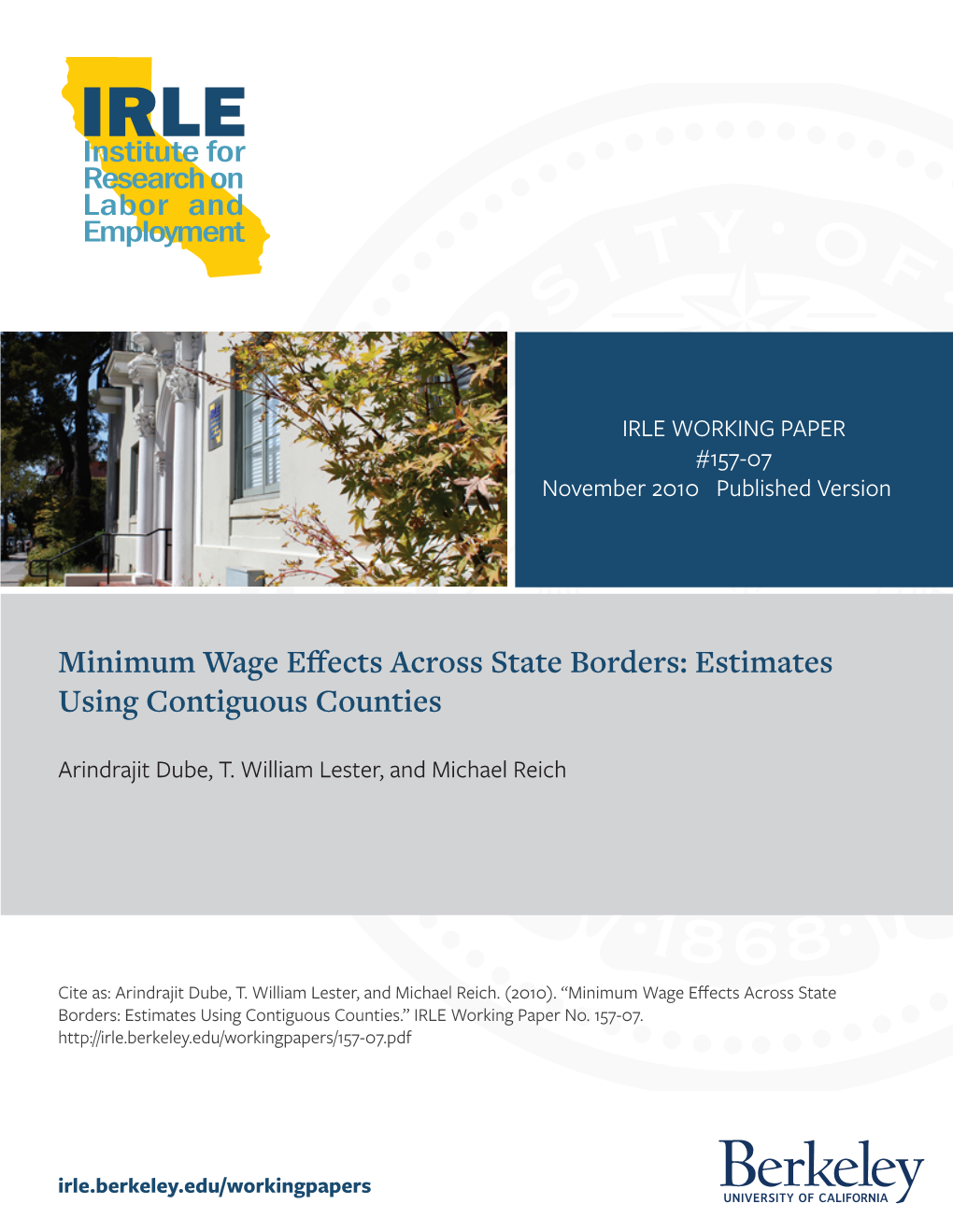 MINIMUM WAGE EFFECTS ACROSS STATE BORDERS: ESTIMATES USING CONTIGUOUS COUNTIES Arindrajit Dube, T