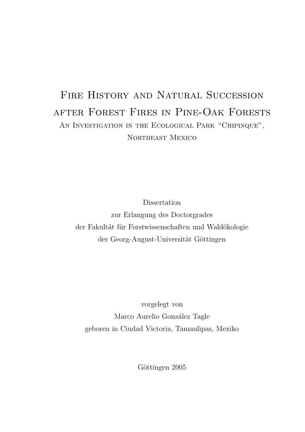 Fire History and Natural Succession After Forest Fires in Pine-Oak Forests an Investigation in the Ecological Park “Chipinque”, Northeast Mexico