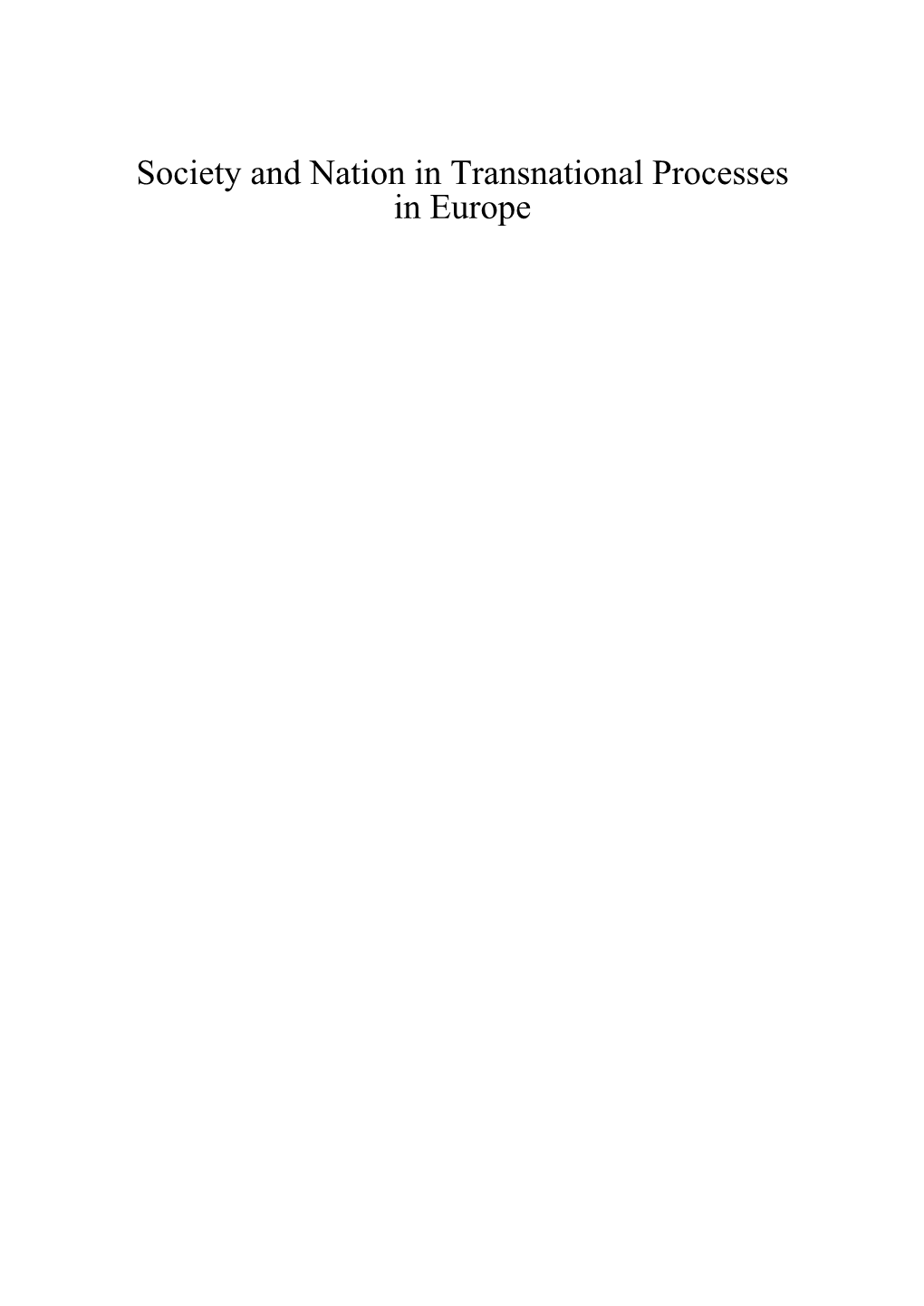 Society and Nation in Transnational Processes in Europe CGS Studies