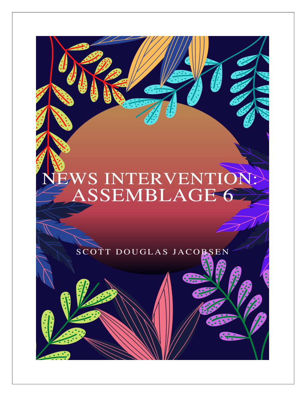 News Intervention: Assemblage 6