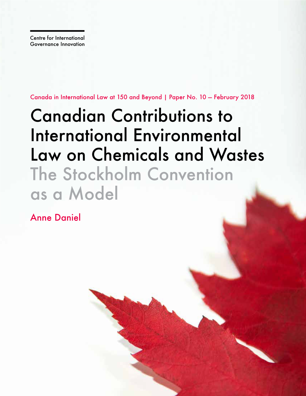 Canadian Contributions to International Environmental Law on Chemicals and Wastes the Stockholm Convention As a Model