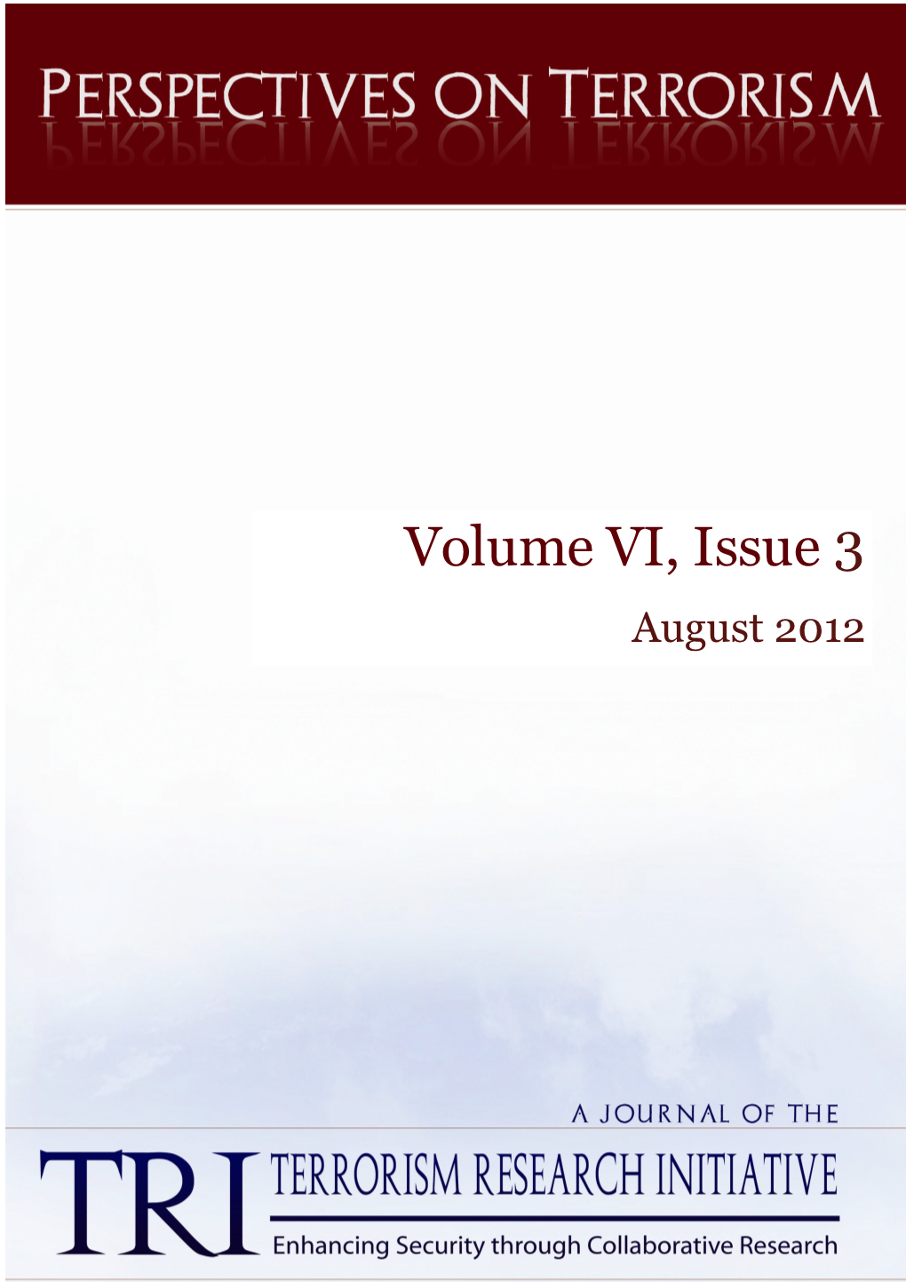 Volume VI, Issue 3 August 2012 PERSPECTIVES on TERRORISM Volume 6, Issue 3