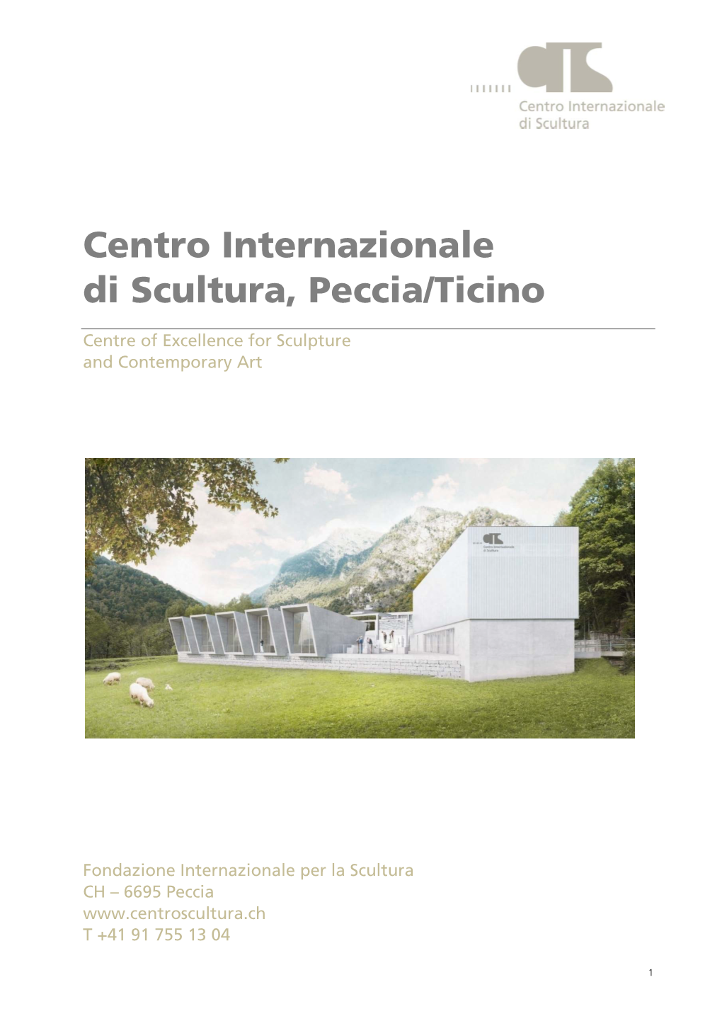 Centro Internazionale Di Scultura, Peccia/Ticino