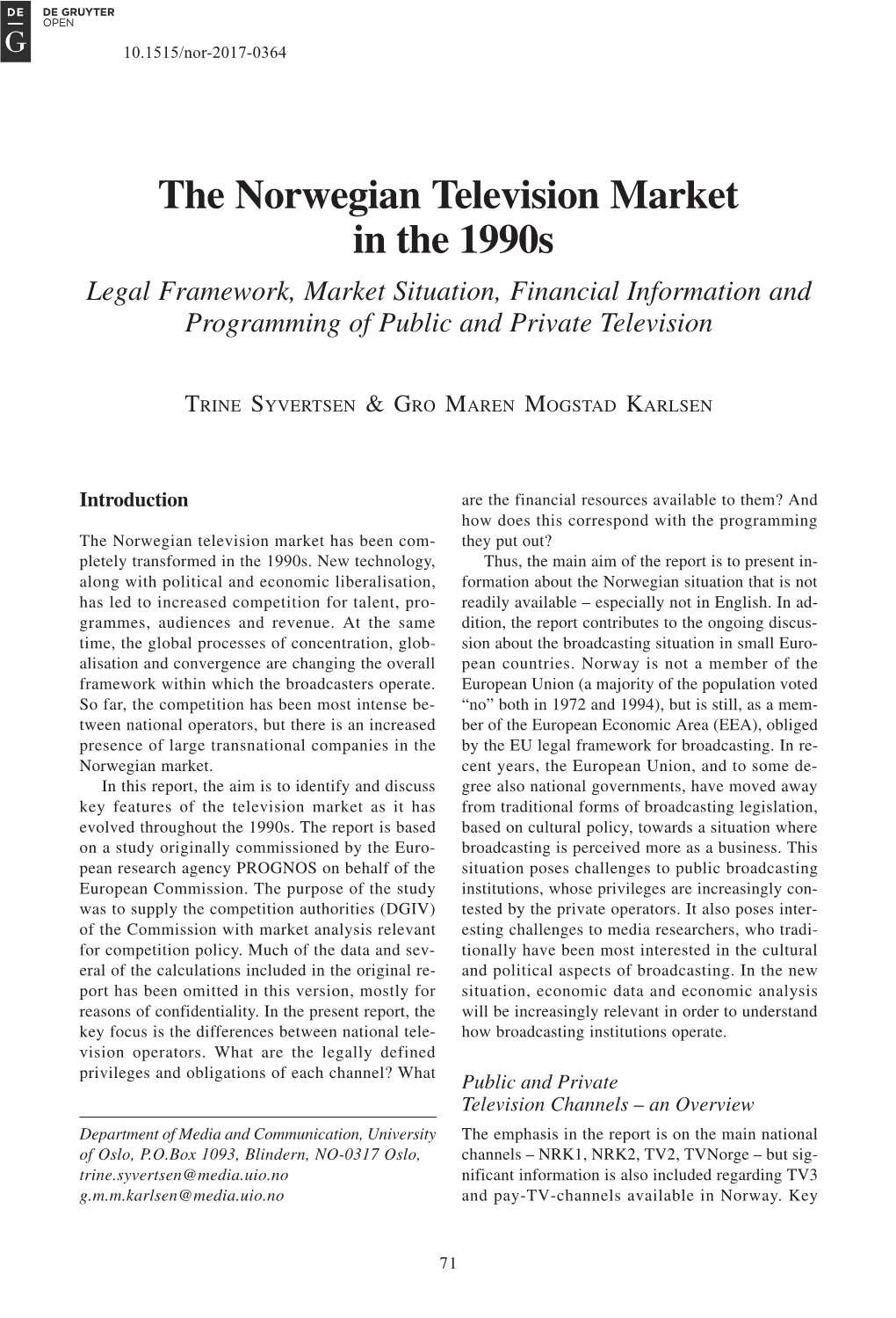 The Norwegian Television Market in the 1990S Legal Framework, Market Situation, Financial Information and Programming of Public and Private Television