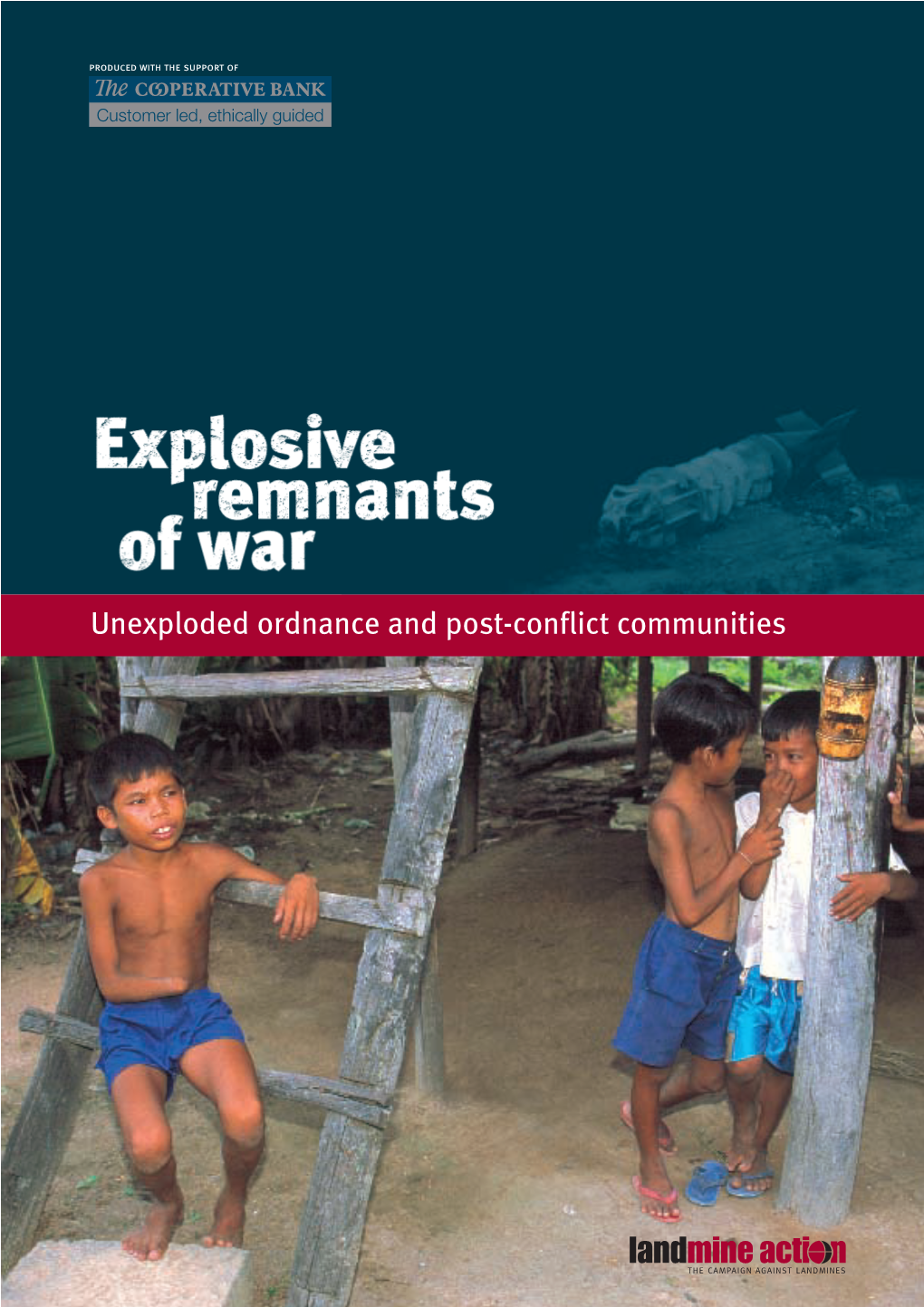 Unexploded Ordnance and Post-Conflict Communities Acknowledgements