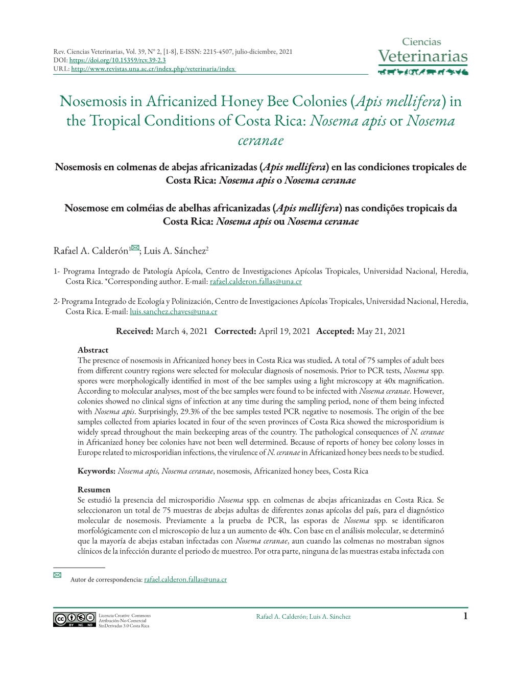 Nosemosis in Africanized Honey Bee Colonies (Apis Mellifera) in the Tropical Conditions of Costa Rica: Nosema Apis Or Nosema Ceranae